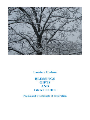 cover image of Blessings Gifts and Gratitude: Poems and Devotionals of Inspiration